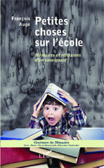 eBook, Petites choses sur l'école : Mémoires et réflexions d'un enseignant, Editions L'Harmattan