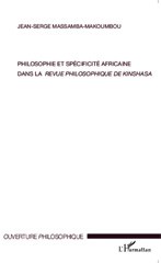 E-book, Philosophie et spécificité africaine dans la revue philosophique de Kinshasa, Editions L'Harmattan