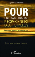 E-book, Pour une psychanalyse des expériences exceptionnelles : Comment penser le paranormal, SI AHMED, Djohar, Editions L'Harmattan