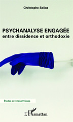 E-book, Psychanalyse engagée : entre dissidence et orthodoxie, Editions L'Harmattan
