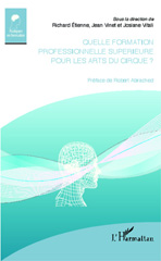 E-book, Quelle formation professionnelle supérieure pour les arts du cirque ?, Editions L'Harmattan