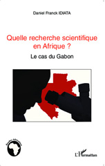 E-book, Quelle recherche scientifique en Afrique ? : Le cas du Gabon, Editions L'Harmattan