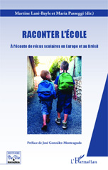 E-book, Raconter l'école : À l'écoute de vécus scolaires en Europe et au Brésil, Editions L'Harmattan