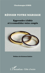 E-book, Réussir votre mariage : Apprendre à bâtir et à consolider votre couple, Editions L'Harmattan