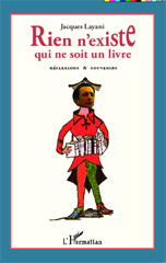 E-book, Rien n'existe qui ne soit un livre : Réflexions et souvenirs, Editions L'Harmattan