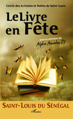 E-book, Saint-Louis du Sénégal Le Livre en Fête : Cercle des Ecrivains et Poètes de Saint-Louis, Sy, Alpha Amadou, Editions L'Harmattan