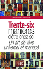 E-book, Trente-six manières d'être chez soi : Un art de vivre universel et menacé, Editions L'Harmattan