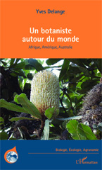 eBook, Un botaniste autour du monde : Afrique, Amérique, Australie, Editions L'Harmattan