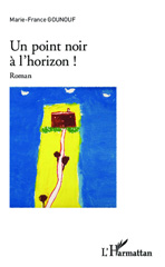 E-book, Un point noir à l'horizon : Roman, Editions L'Harmattan