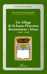 eBook, Un village de la basse-Provence durancienne : Sénas (1600-1960), Editions L'Harmattan