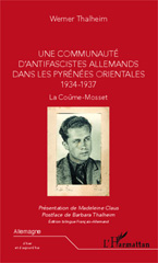 E-book, Une communauté d'antifascistes allemands dans les Pyrénées orientales 1934-1937 : La Coûme-Mosset - Bilingue français-allemand, Thalheim, Werner, Editions L'Harmattan