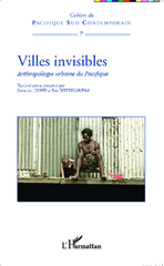 E-book, Villes invisibles : Anthropologie urbaine du Pacifique, Editions L'Harmattan