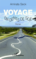 E-book, Voyage en dents de scie : Roman, Seck, Aminata, Editions L'Harmattan