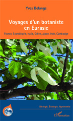 eBook, Voyages d'un botaniste en Eurasie : France, Scandinavie, Italie, Grèce, Japon, Inde, Cambodge, Editions L'Harmattan