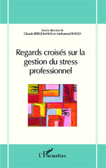 E-book, Regards croisés sur la gestion du stress professionnel, Editions L'Harmattan