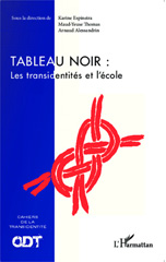 eBook, Tableau noir : Les transidentités et l'école : Cahiers de la transidentité N° 4, Editions L'Harmattan