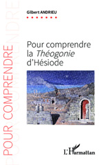 eBook, Pour comprendre la Théogonie d'Hésiode, Andrieu, Gilbert, Editions L'Harmattan