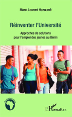 eBook, Réinventer l'Université : Approches de solutions pour l'emploi des jeunes au Bénin, Editions L'Harmattan
