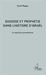 E-book, Sagesse et prophétie dans l'histoire d'Israël : Le sapientio-prophétisme, Editions L'Harmattan