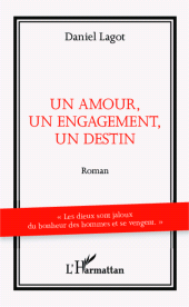 E-book, Un amour, un engagement, un destin : Roman, L'Harmattan