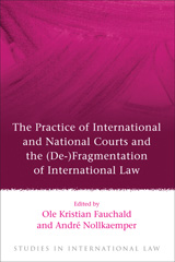 E-book, The Practice of International and National Courts and the (De-)Fragmentation of International Law, Hart Publishing