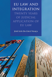 eBook, EU Law and Integration : Twenty Years of Judicial Application of EU law, Da Cruz Vilaça, José Luís, Hart Publishing