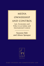 E-book, Media Ownership and Control : Law, Economics and Policy in an Indian and International Context, Rab, Suzanne, Hart Publishing