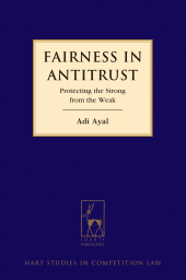 eBook, Fairness in Antitrust : Protecting the Strong from the Weak, Ayal, Adi., Hart Publishing