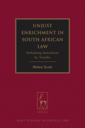 E-book, Unjust Enrichment in South African Law : Rethinking Enrichment by Transfer, Hart Publishing