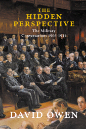 E-book, The Hidden Perspective : The Military Conversations 1906-1914, Haus Publishing