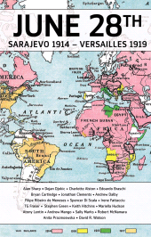 E-book, 28 June : Sarajevo 1914 - Versailles 1919 : The War and Peace That Made the Modern World, Haus Publishing