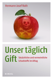 E-book, Unser täglich Gift : Tatsächliche und vermeintliche Schadstoffe im Alltag, S. Hirzel Verlag GmbH