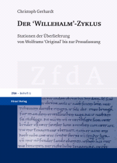 eBook, Der 'Willehalm'-Zyklus : Stationen der Überlieferung von Wolframs 'Original' bis zur Prosafassung, S. Hirzel Verlag GmbH
