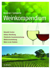 E-book, Weinkompendium : Botanik - Sorten - Anbau - Bereitung - Chemische Zusammensetzung - Weiterverarbeitung - Wein in der Medizin, S. Hirzel Verlag GmbH