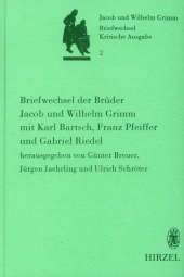 eBook, Briefwechsel der Brüder Jacob und Wilhelm Grimm mit Karl Bartsch, Franz Pfeiffer und Gabriel Riedel, S. Hirzel Verlag GmbH