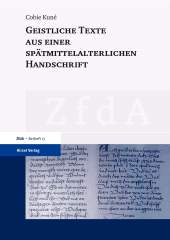 eBook, Geistliche Texte aus einer spätmittelalterlichen Handschrift : Frauenfelder Passionsgedicht' - 'Die fünf Herzeleid Mariä' - 'Cordiale' - Die Gründungsgeschichte des Kartäuserordens und weitere Texte aus der Kantonsbibliothek Thurgau, Frauenfeld, Ms. Y 80. Edition und Kommentar, S. Hirzel Verlag GmbH