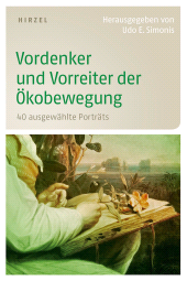 eBook, Vordenker und Vorreiter der Ökobewegung : 40 ausgewählte Porträts, S. Hirzel Verlag GmbH
