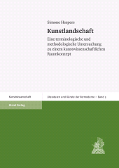 E-book, Kunstlandschaft : Eine terminologische und methodologische Untersuchung zu einem kunstwissenschaftlichen Raumkonzept, S. Hirzel Verlag GmbH
