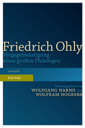 eBook, Friedrich Ohly : Vergegenwärtigung eines großen Philologen, S. Hirzel Verlag GmbH