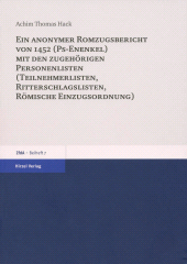 E-book, Ein anonymer Romzugsbericht von 1452 (Ps-Enenkel) mit den zugehörigen Personenlisten (Teilnehmerlisten, Ritterschlaglisten, Römische Einzugsordnung), S. Hirzel Verlag GmbH