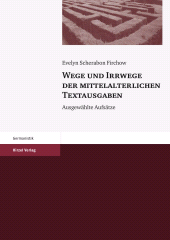 E-book, Wege und Irrwege der mittelalterlichen Textausgaben : Ausgewählte Aufsätze, S. Hirzel Verlag GmbH