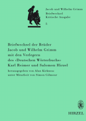 E-book, Briefwechsel der Brüder Jacob und Wilhelm Grimm mit den Verlegern des "Deutschen Wörterbuchs" Karl Reimer und Salomon Hirzel, S. Hirzel Verlag GmbH