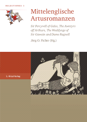 eBook, Mittelenglische Artusromanzen : Sir Percyvell of Gales, The Awntyrs off Arthure, The Weddynge of Sir Gawain and Dame Ragnell, S. Hirzel Verlag GmbH