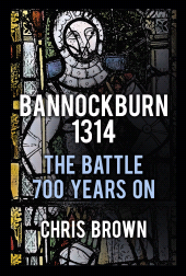 E-book, Bannockburn 1314 : The Battle 700 Years On, The History Press