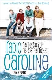 E-book, Radio Caroline : The True Story of the Boat that Rocked, The History Press