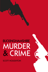 E-book, Murder and Crime Buckinghamshire, The History Press