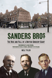 eBook, Sanders Bros. : The Rise and Fall of a British Grocery Giant, The History Press