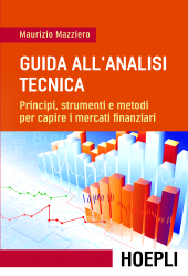E-book, Guida all'analisi tecnica : principi, strumenti e metodi per capire i mercati finanziari, U. Hoepli