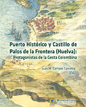 E-book, Puerto histórico y castillo de Palos de la Frontera (Huelva) : protagonistas de la gesta colombina, Universidad de Huelva