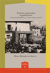 E-book, Teatros nacionales republicanos : la Segunda República y el teatro clásico español, Rodríguez-Solás, David, Iberoamericana Vervuert